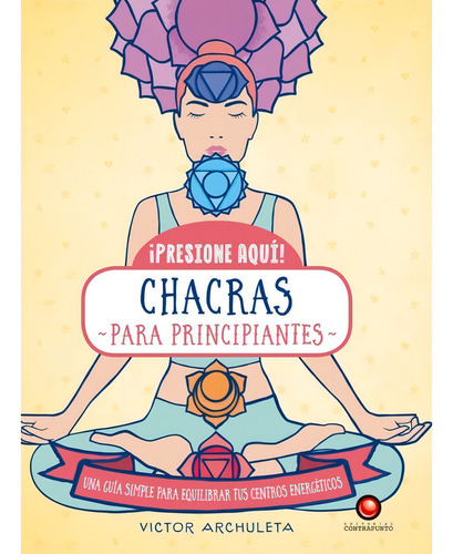 Presione Aqui! - Chacras Para Principiantes
