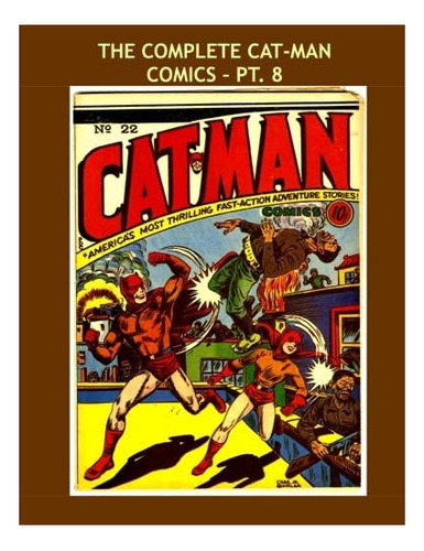 Libro: The Complete Cat-man Comics Pt 8: Issues ---