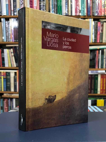 La Ciudad Y Los Perros - Vargas Llosa - Alfaguara