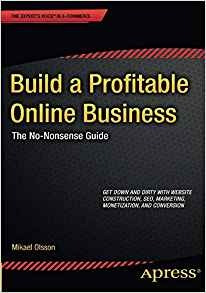 Build A Profitable Online Business The Nononsense Guide (exp