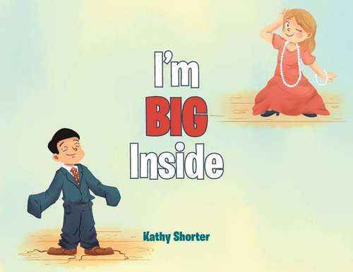 I'm Big Inside, De Shorter, Kathy., Vol. 1. Editorial Trilogy Christian Pub, Tapa Blanda En Inglés