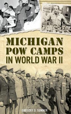 Libro Michigan Pow Camps In World War Ii - Sumner, Gregor...