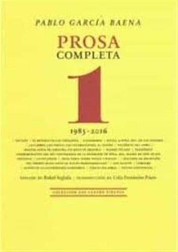 Prosa Completa 1 Pablo Garcia Baena - Pablo Garcia Baena