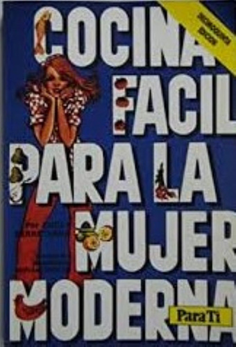 Cocina Facil Para La Mujer Moderna/