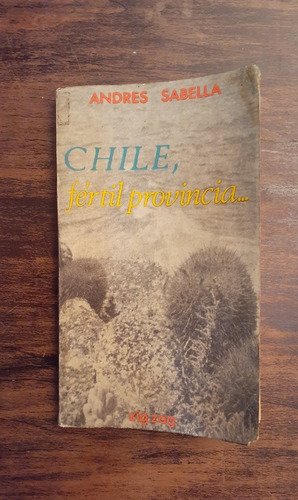 Chile, Fértil Provincia... -              Andrés Sabella