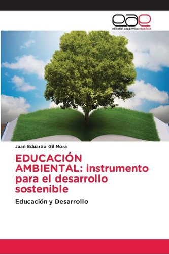 Libro: Educación Ambiental: Instrumento Para El Desarrollo S
