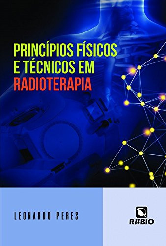 Libro Princípios Físicos E Técnicos Em Radioterapia De Leona