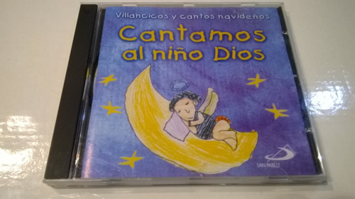 Cantamos Al Niño Dios - Cd 2001 Nacional Ex
