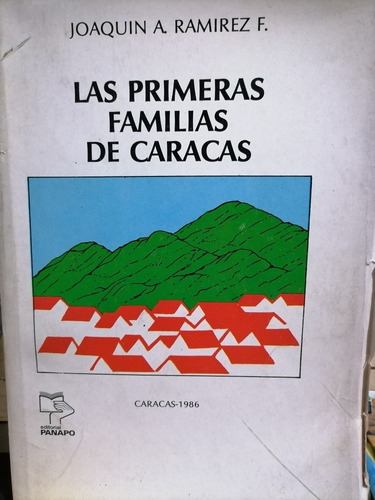 Primeras Familias De Caracas - Joaquín Ramírez / Genealogía 