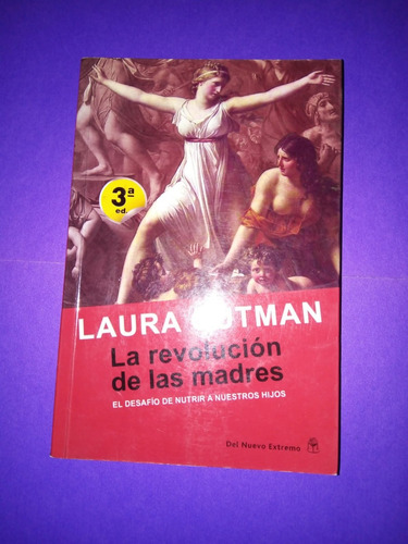 La Revolucion De Las Madres - Laura Gutman -