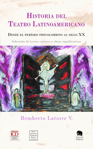 Imagen 1 de 1 de Historia Del Teatro Latinoamericano, De Remberto Latorre