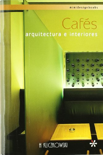 Libro Cafes Arquitectura E Interiores De Guillermo Raul Klic