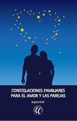 Constelaciones Familiares Para El Amor Y La Pareja - Robl...