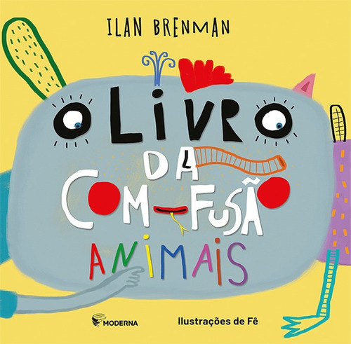 Livro Da Com-fusão Animais, De Ilan Brenman. Editora Moderna (paradidaticos), Capa Mole Em Português