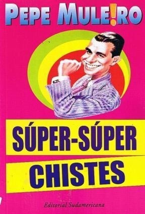 Super Super Chistes - Muleiro Pepe (papel)