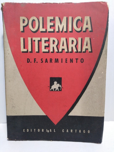 Polemica Literaria - Domingo Faustino Sarmiento