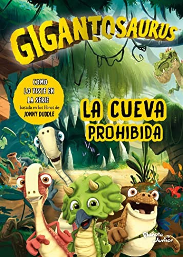 Gigantosaurus. La Cueva Prohibida, De Gigantosaurus. Editorial Planeta Junior, Tapa Blanda En Español, 2023