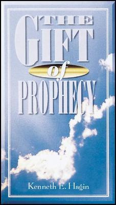 Gift Of Prophecy - Kenneth E Hagin