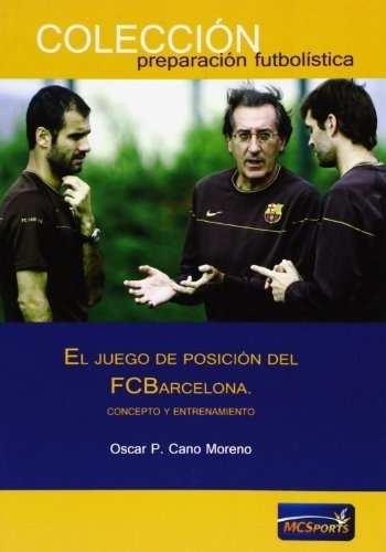 El Juego De Posición Del Fc Barcelona (preparacion Futbolist