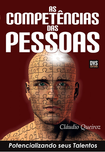 As Competências das Pessoas: Potencializando seus Talentos, de Queiroz, Cláudio. Dvs Editora Ltda, capa mole em português, 2011