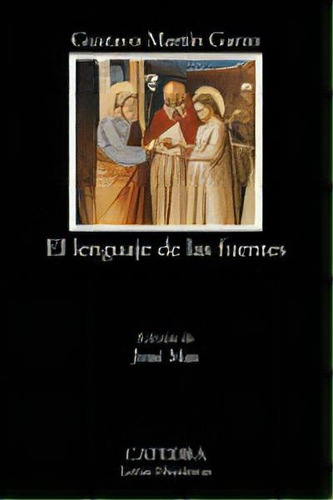 El Lenguaje De Las Fuentes, De Martín Garzo, Gustavo. Editorial Ediciones Cátedra, Tapa Blanda En Español