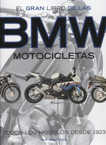 El Gran Libro De Las Motocicletas Bmw - Ian Falloon