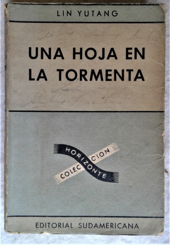 Una Hoja En La Tormenta - Lin Yutang - Sudamericana 1949