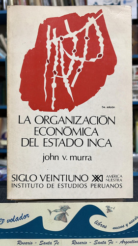 La Organización Económica Del Estado Inca - Murra 