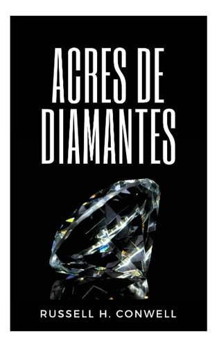 Libro: Acres De Diamantes (spanish Edition)