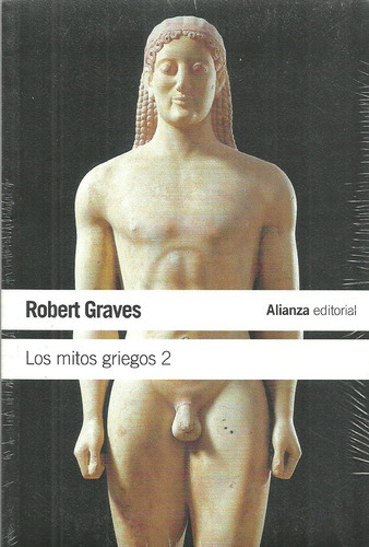 Los Mitos Griegos, 2, De Graves, Robert. Serie N/a, Vol. Volumen Unico. Editorial Alianza Española, Tapa Blanda, Edición 1 En Español