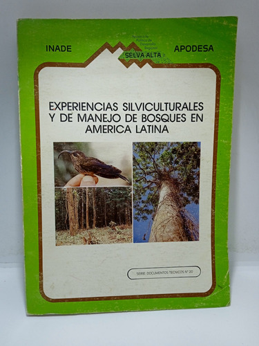 Experiencias Silviculturales Y De Manejo De Bosques 