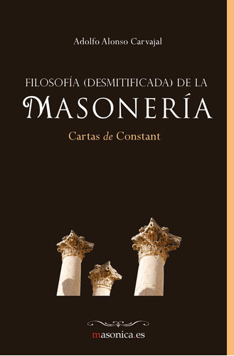 Filosofía (desmitificada) De La Masonería