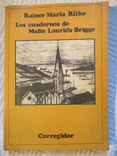 Rainer Maria Rilke - Los Cuadernos De Malte Laurids Brigge