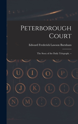 Libro Peterborough Court: The Story Of The Daily Telegrap...