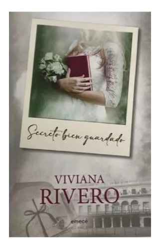 Secreto Bien Guardado, Viviana Rivero Editorial Emecé.