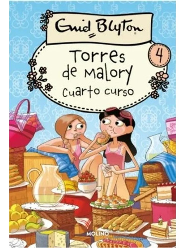 Torres De Malory 4: Cuarto Curso - Blyton Enid