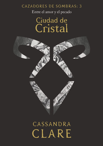 Cazadores De Sombras 3 Ciudad De Cristal - Cassandra Clare