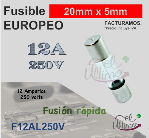 Fusible Vidrio Europeo 12a 250v | Fusión Rápida