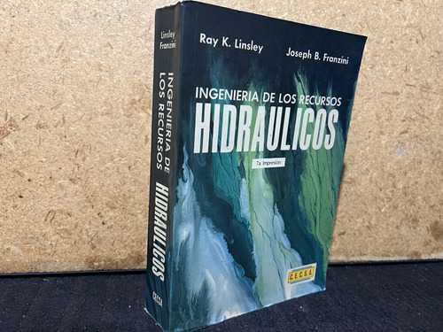 Ingenieria De Los Recurso Hidraulicos, Linsley. 7a Impresion (Usado)