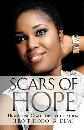Scars Of Hope, De Ejiro Theodora Ideme. Editorial Xulon Press, Tapa Blanda En Inglés