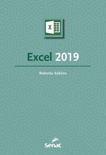 Excel 2019, de Sabino, Roberto. Editora Serviço Nacional de Aprendizagem Comercial, capa mole em português, 2021