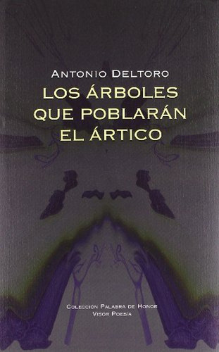Árboles Que Poblaran El Ártico, Deltoro, Visor
