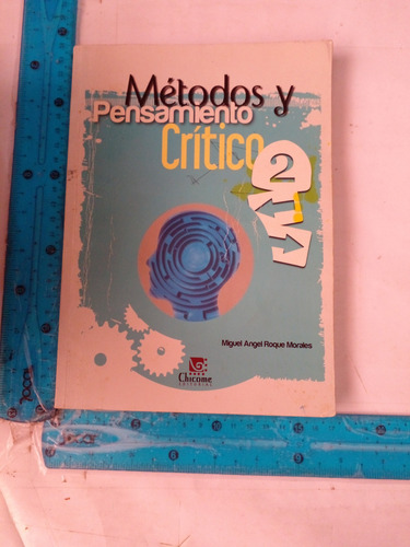 Metodos Y Pensamiento Critico 2 Miguel Roque (Usado)