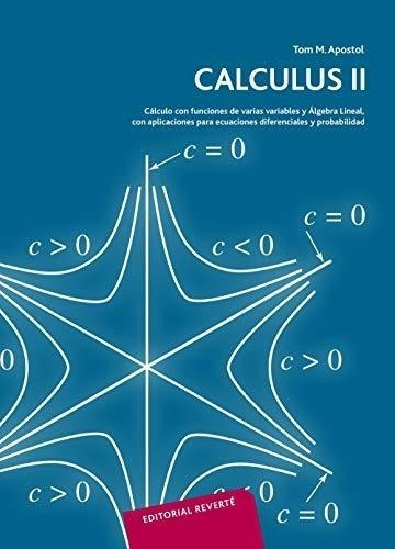 Calculus Ii Calculo Con Funciones De Varias Variables Y Alge