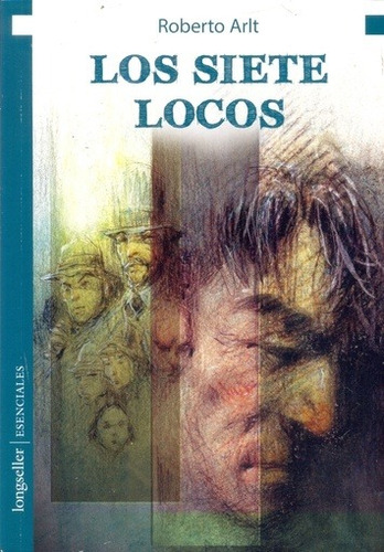 Los Siete Locos - Roberto Arlt