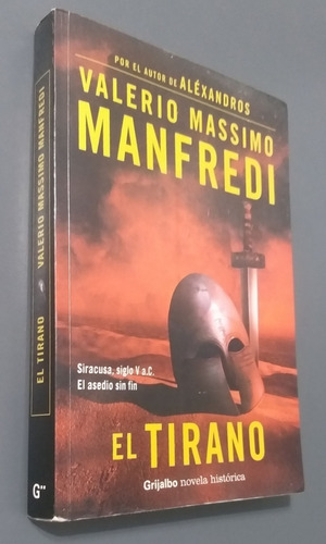 El Tirano-el Asedio Sin Fin-valerio Massimo Manfredi-grijalb