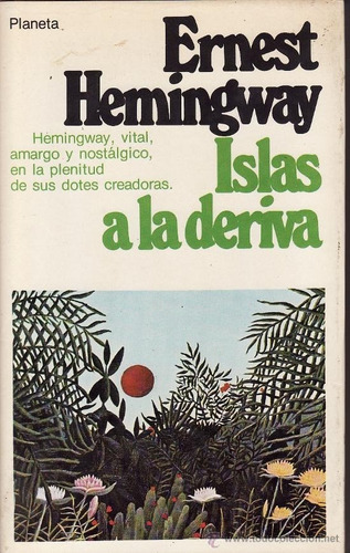 Islas A La Deriva. Ernest Hemingway