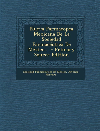 Libro Nueva Farmacopea Mexicana De La Sociedad Farmacéutic