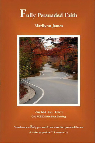 Fully Persuaded Faith, De Marilynn James. Editorial Yorkshire Publishing, Tapa Blanda En Inglés