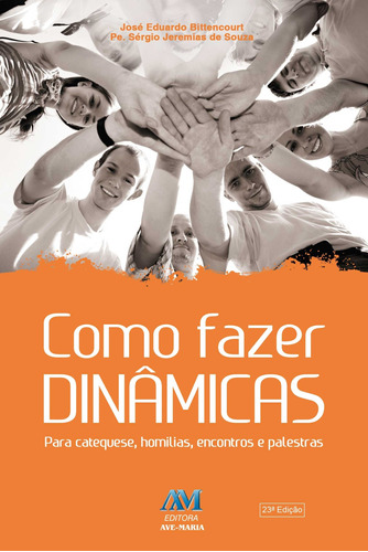 Como fazer dinâmicas, de Bittencourt, José Eduardo. Editora Ação Social Claretiana, capa mole em português, 2016